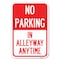 Signmission No Parking in Alleyway Anytime Heavy-Gauge Aluminum Sign, 12" x 18", A-1218-23725 A-1218-23725 - alternate 1